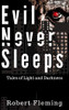 Evil Never Sleeps: Tales of Light and Darkness
by Celeste O. Norfleet