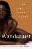 Wanderlust: Erotic Travel Tales