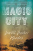 Magic City: A Novel