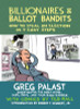 Billionaires & Ballot Bandits: How To Steal An Election In 9 Easy Steps