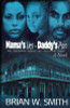 Mama&rsquo;s Lies-Daddy&rsquo;s Pain