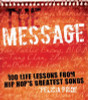 The Message: 100 Life Lessons from Hip-Hop&rsquo;s Greatest Songs