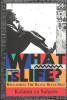 What Is Life?: Reclaiming the Black Blues Self