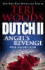 Dutch Ii: Angel&rsquo;s Revenge (Dutch Trilogy)