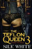 The Teflon Queen PT 3