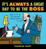 It&rsquo;s Always a Great Day to Be the Boss