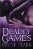 Deadly Games (Kinncaid Brothers, Vol. 4)