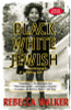 Black, White & Jewish: Autobiography Of A Shifting Self