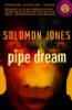 Pipe Dream: A Novel (Strivers Row)