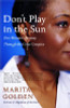 Don&rsquo;t Play in the Sun: One Woman&rsquo;s Journey Through the Color Complex