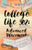 College Life 302: Advanced Placement (The College Life Series, Vol 6)