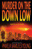 Murder On The Down Low (Vernetta Henderson Series No. 3)