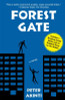 Forest Gate: A Novel