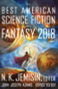 The Best American Science Fiction and Fantasy 2018