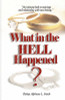 What In The Hell Happened?: An Intimate Look At Marriage And Relationship With Raw Honesty.