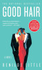 Good Hair: A Novel