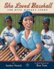 She Loved Baseball: The Effa Manley Story