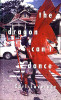 The Dragon Can&rsquo;t Dance: A Novel (Karen and Michael Braziller Books)
