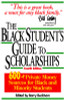 The Black Student&rsquo;s Guide to Scholarships, Revised  600+ Private Money Sources for Black and Minority Students (Beckham&rsquo;s Guide to Scholarships for Black and Minority Students)