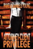 Attorney-Client Privilege (Vernetta Henderson Series No. 4)