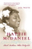 Hattie Mcdaniel: Black Ambition, White Hollywood