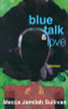 Blue Talk and Love