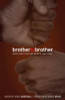 Brother To Brother: New Writing By Black Gay Men