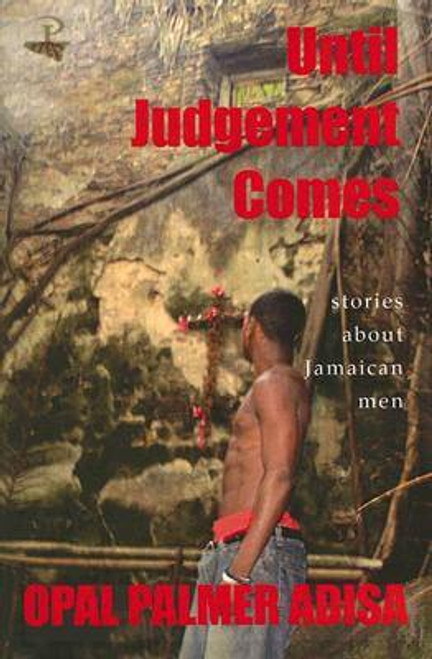 Until Judgement Comes: Stories About Jamaican Men