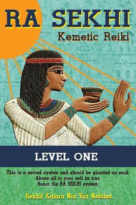Ra Sekhi Kemetic Reiki: Level 1