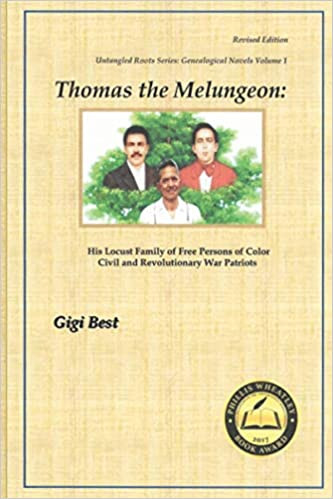 Thomas the Melungeon: His Locust Family of Free Persons of Color Civil and Revolutionary War Patriots
