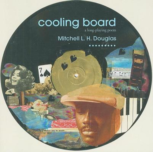 Cooling Board: A Long Playing Poem