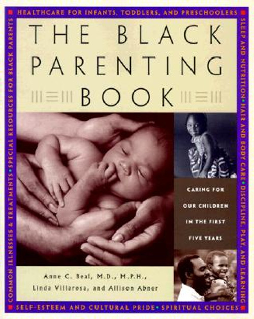 The Black Parenting Book: Caring for Our Children in the First Five Years