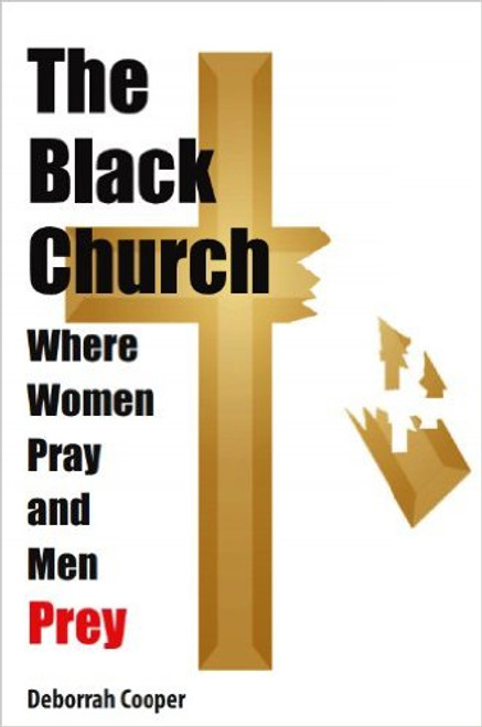 The Black Church: Where Women Pray And Men Prey