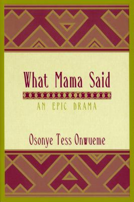 What Mama Said: An Epic Drama (African American Life Series)