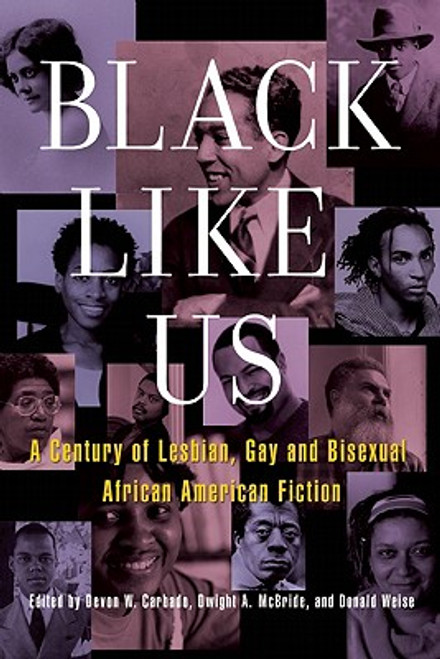 Black Like Us: A Century of Lesbian, Gay, and Bisexual African American Fiction