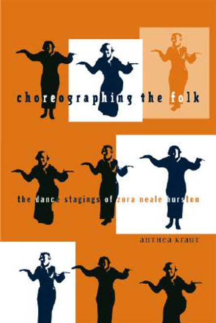 Choreographing The Folk: The Dance Stagings Of Zora Neale Hurston (Indigenous Americas)