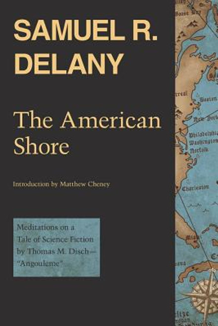 The American Shore: Meditations on a Tale of Science Fiction by Thomas M. Disch&mdash&ldquo;Angouleme&rdquo;