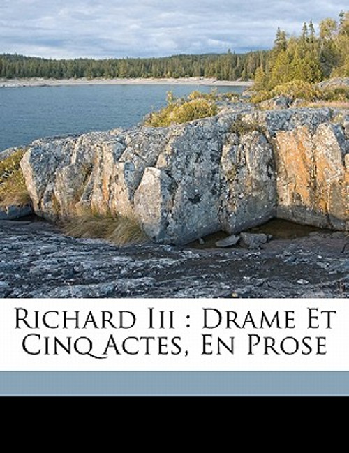 Richard III: drame et cinq actes, en prose (French Edition)