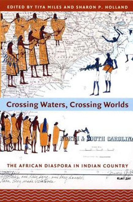 Crossing Waters, Crossing Worlds: The African Diaspora in Indian Country