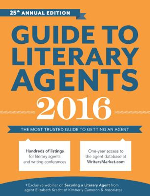 Guide to Literary Agents 2016: The Most Trusted Guide to Getting Published (Market)