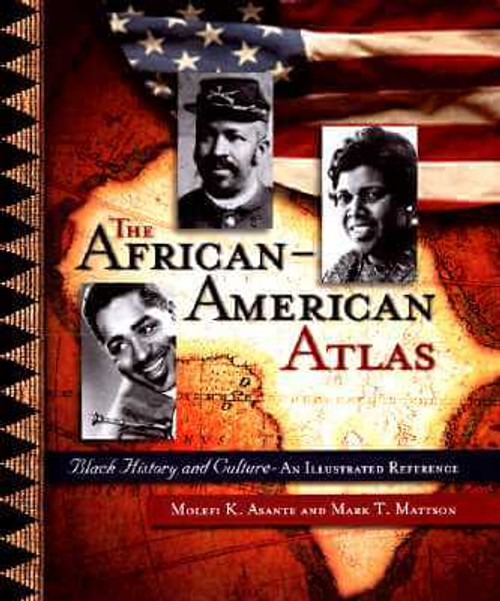 The African-American Atlas: Black History and Culture&mdash;An Illustrated Reference