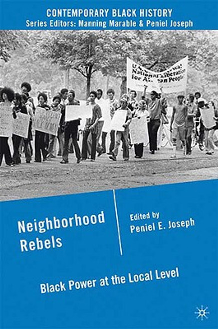 Neighborhood Rebels: Black Power At The Local Level (Contemporary Black History)