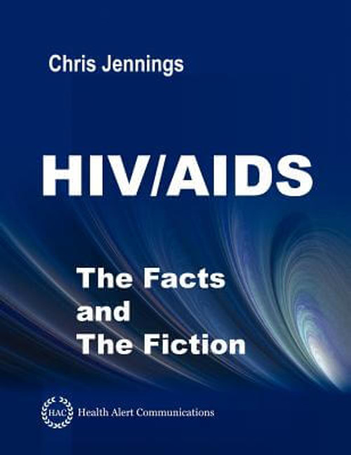 Hiv/Aids - The Facts And The Fiction