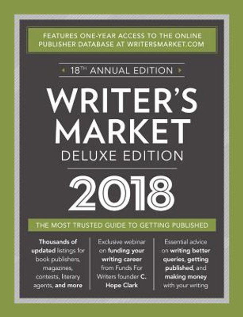 Writer&rsquo;s Market Deluxe Edition 2018: The Most Trusted Guide to Getting Published