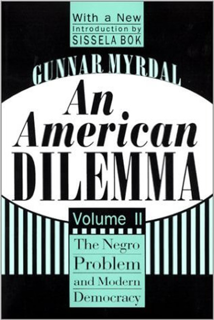 An American Dilemma: The Negro Problem and Modern Democracy