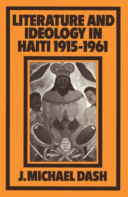 Literature and Ideology in Haiti, 1915-1961 (1981)