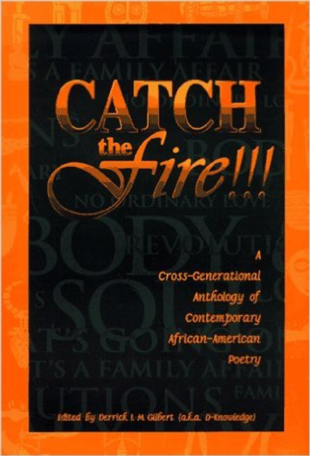 Catch The Fire!!: A Cross-Generational Anthology of Contemporary African American Poetry