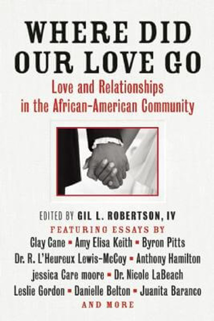 Where Did Our Love Go: Love and Relationships in the African-American Community