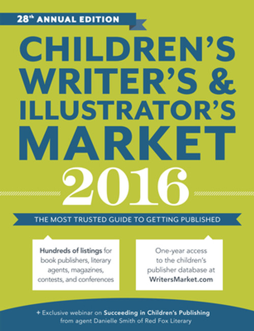 Children's Writer's & Illustrator's Market: The Most Trusted Guide to Getting Published (2016)