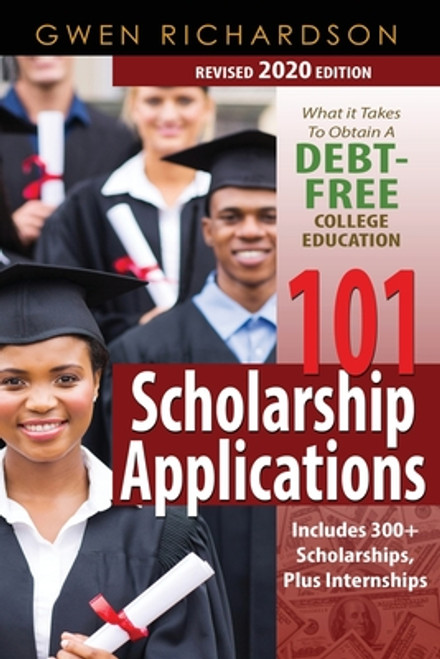 101 Scholarship Applications (Revised 2020 Edition)